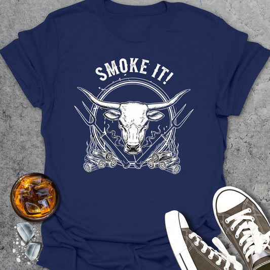 Smoke It! T-Shirt