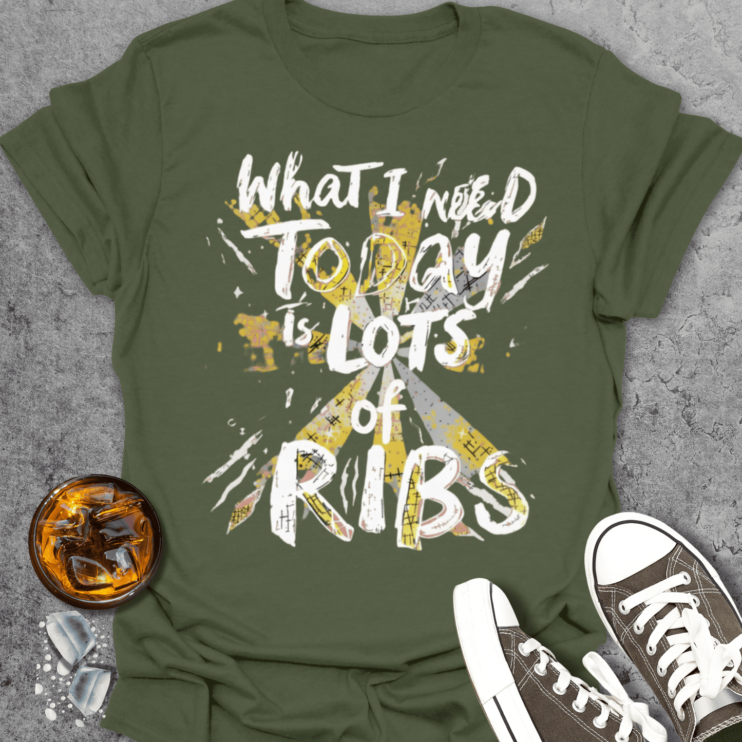 What I Need Today Is Lots Of Ribs T-Shirt