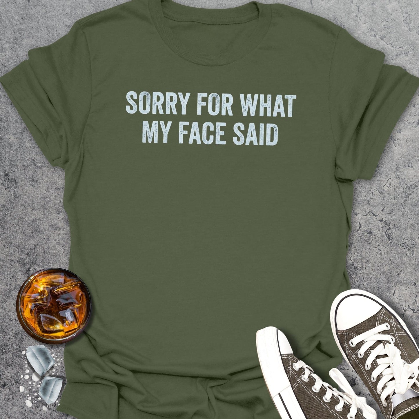 Sorry For What My Face Said T-Shirt
