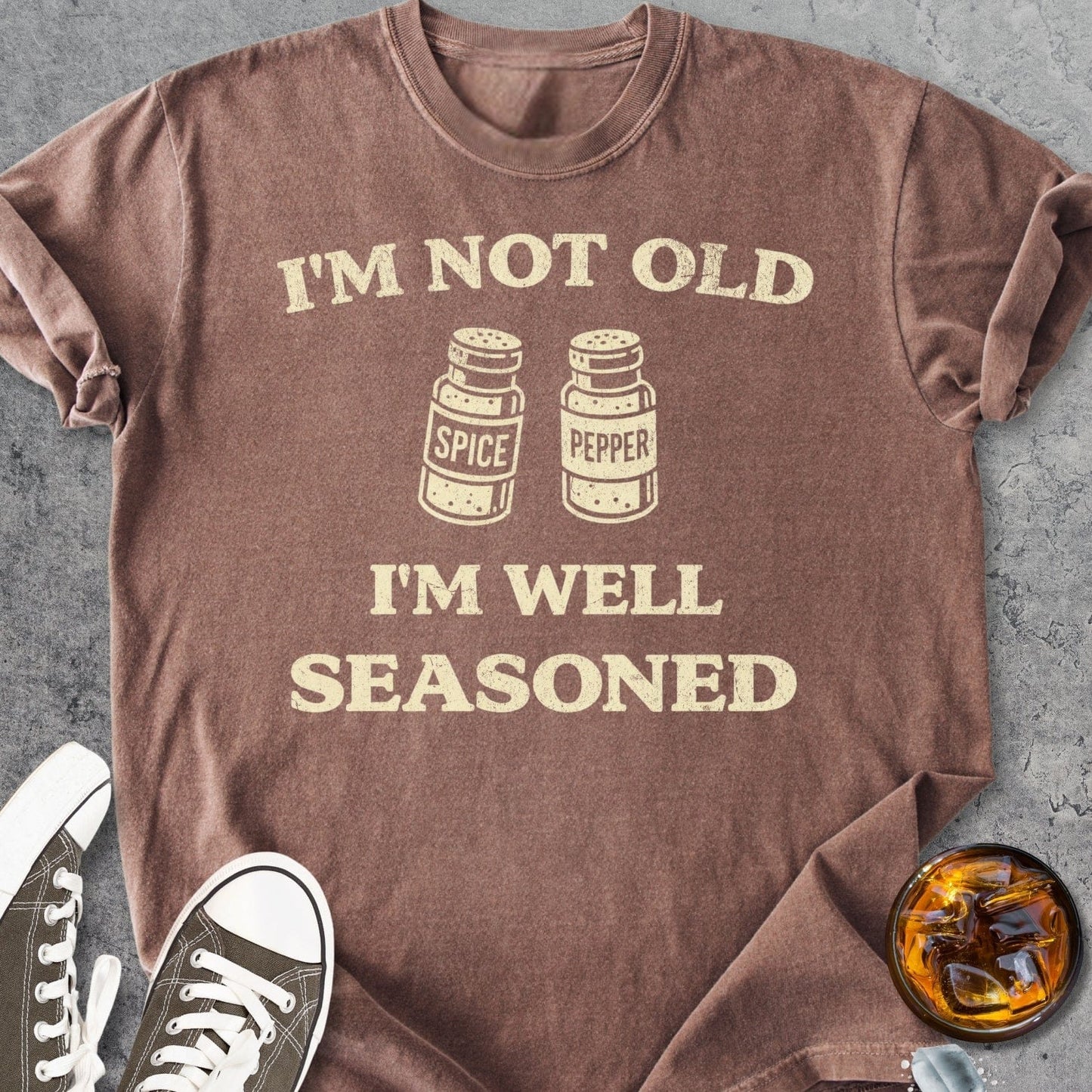 Im Not Old Im Well Seasoned - Vintage Heavyweight Tee