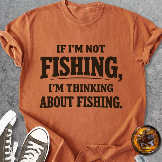If I'm Not Fishing - Premium Heavyweight Tee