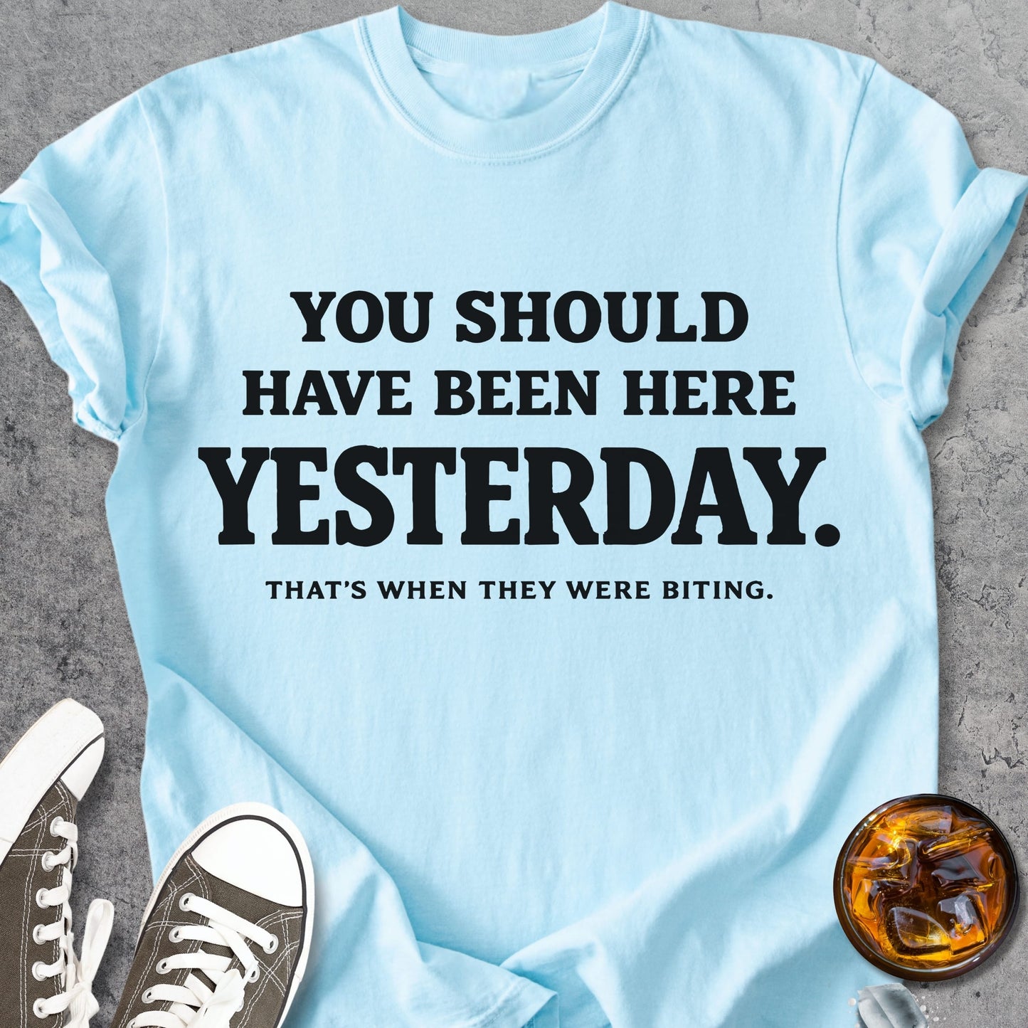 You Should Have Been Here Yesterday - Premium Heavyweight Tee