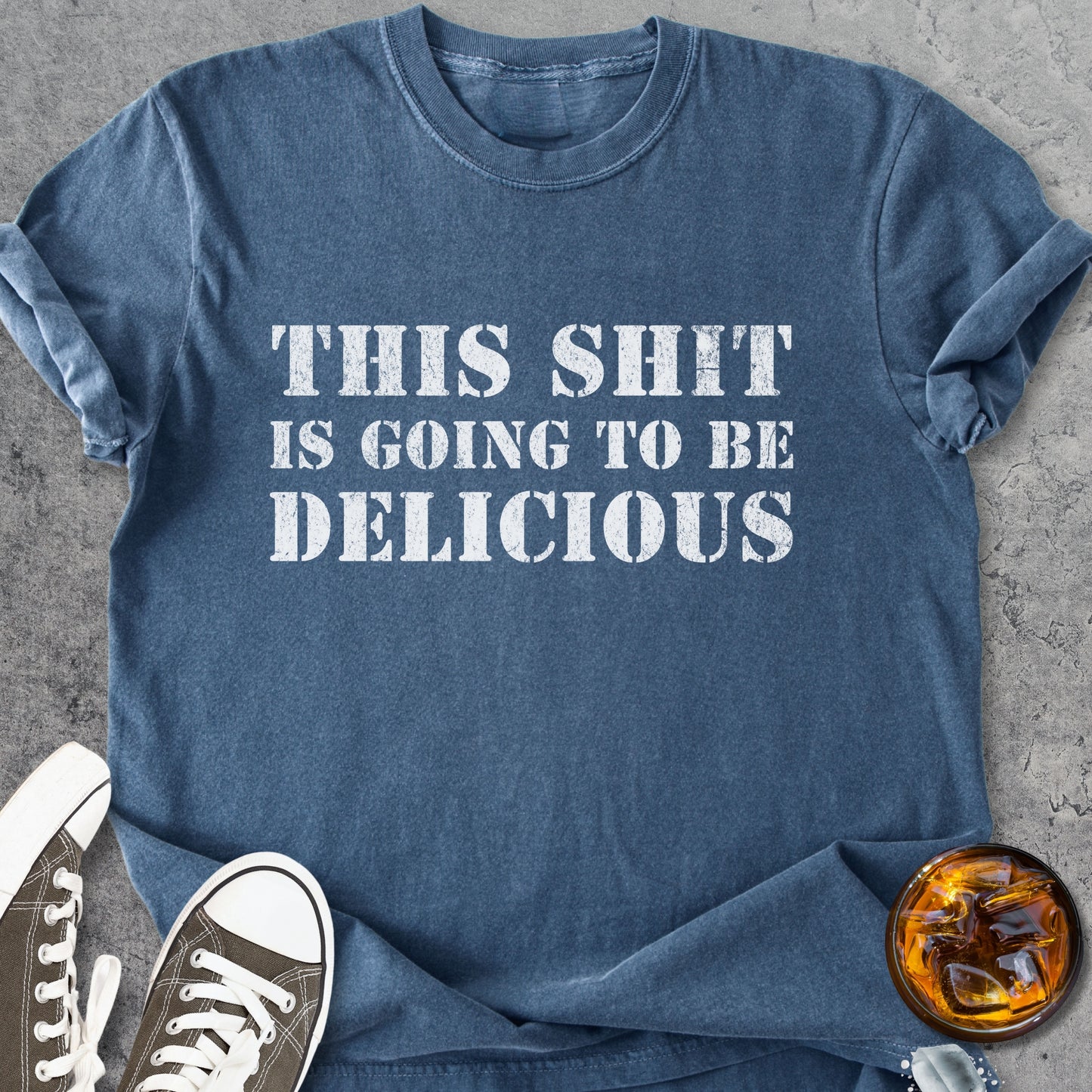 This Shit Is Going To Be Delicious - Vintage Heavyweight Tee