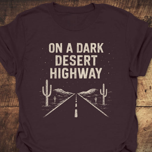 On A Dark Desert Highway Classic T-Shirt
