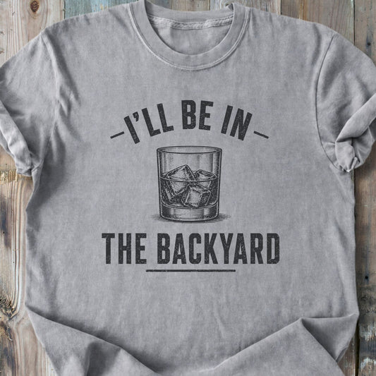 I'll Be In The Backyard - Premium Heavyweight Tee