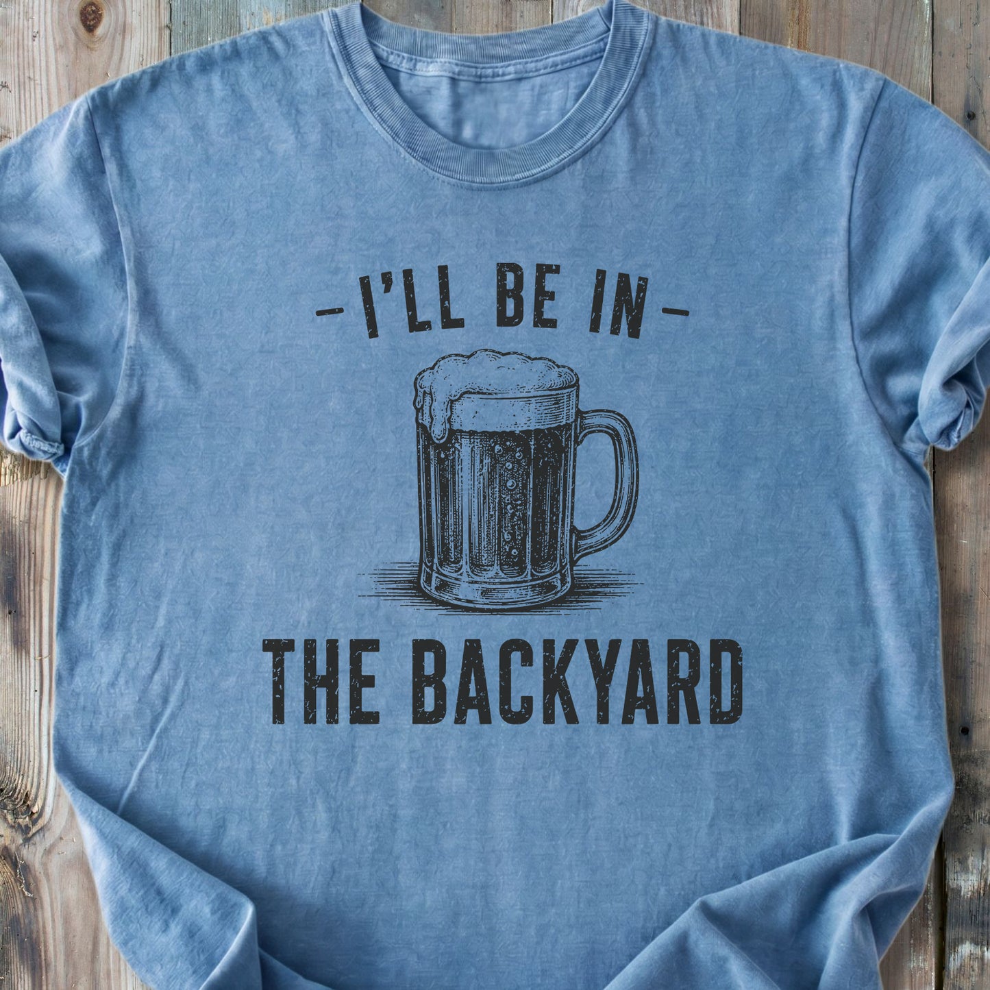 I'll Be In The Backyard - Premium Heavyweight Tee