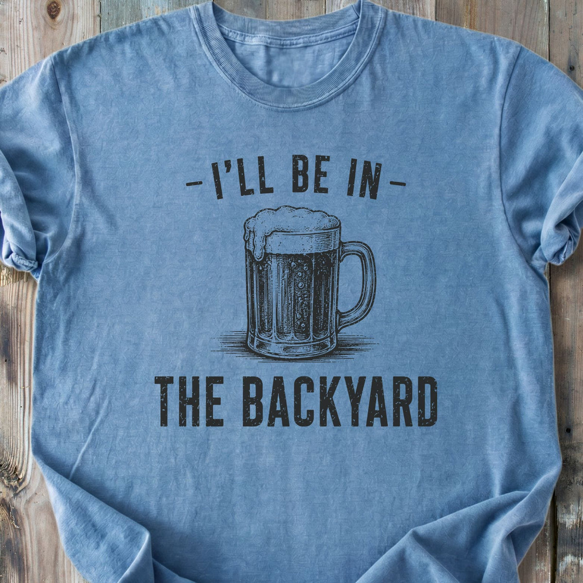 I'll Be In The Backyard - Premium Heavyweight Tee