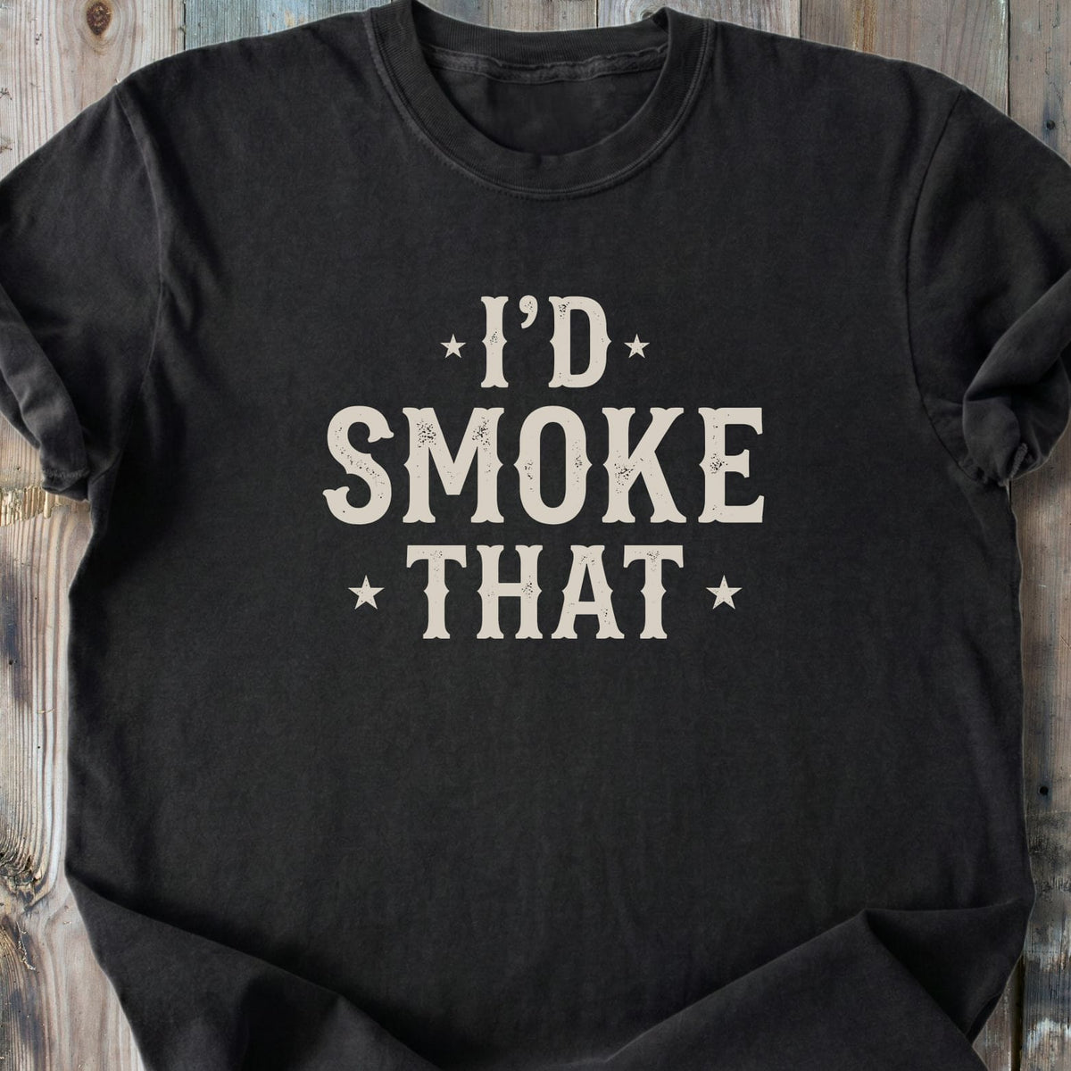 I'd Smoke That - Premium Heavyweight Tee