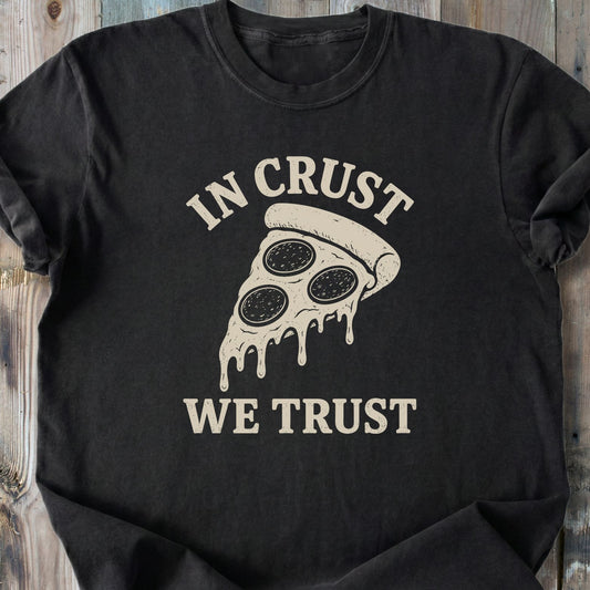 In Crust We Trust - Premium Heavyweight Tee