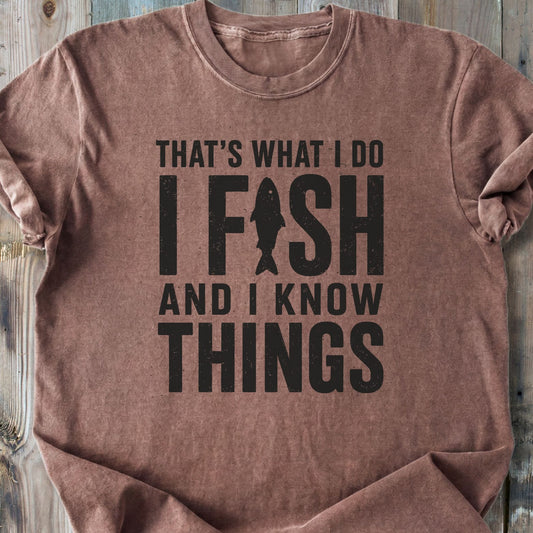 I Fish And I Know Things - Premium Heavyweight Tee