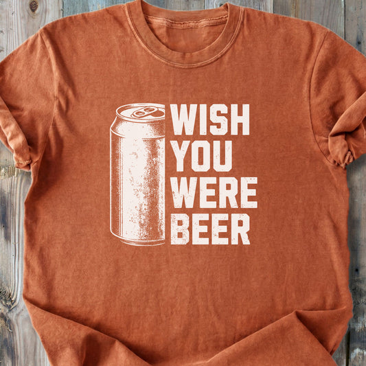Wish You Were Beer - Premium Heavyweight Tee