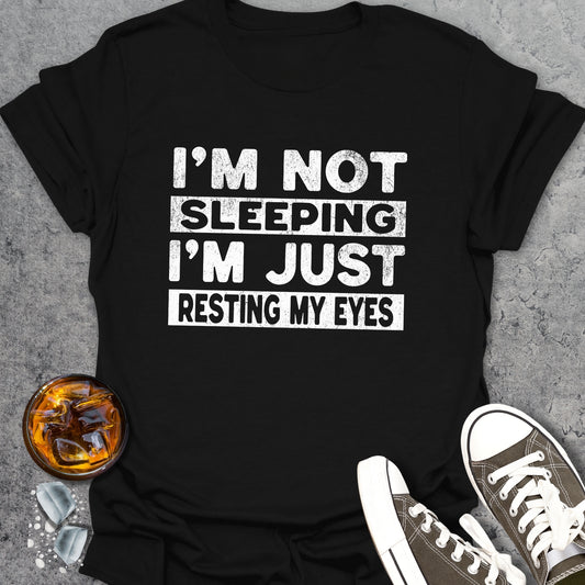 I'm Not Sleeping T-Shirt