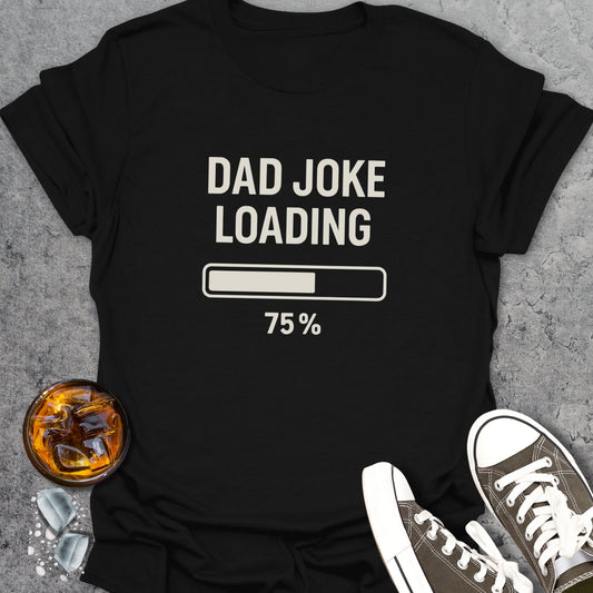 Dad Joke Loading T-Shirt