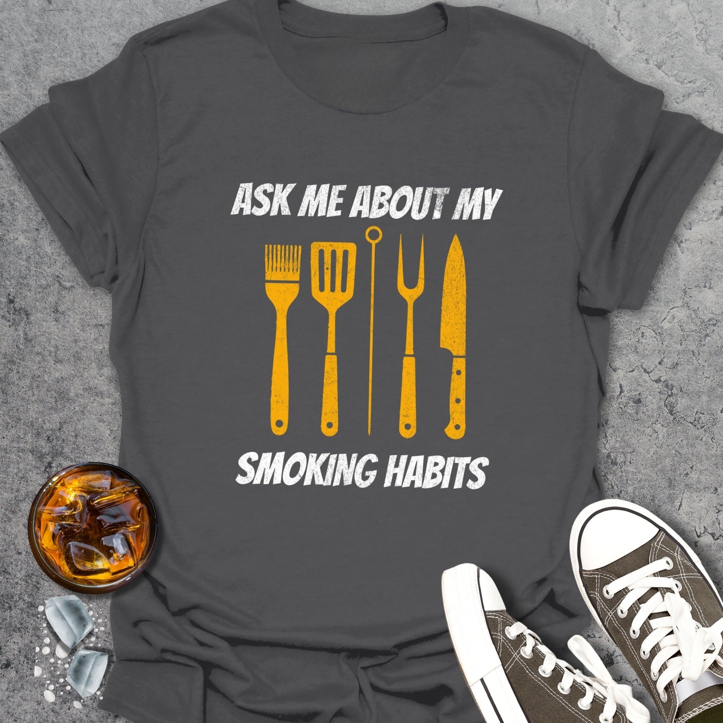Ask Me About My Smoking Habits T-Shirt