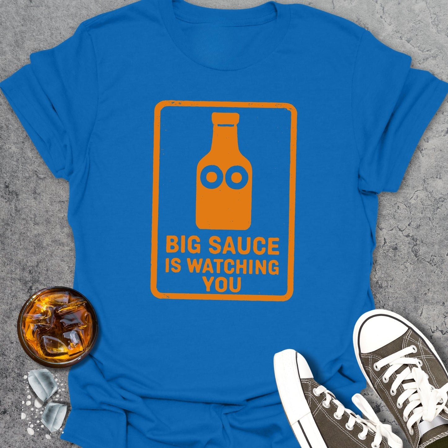Big Sauce Is Watching You 2 T-Shirt