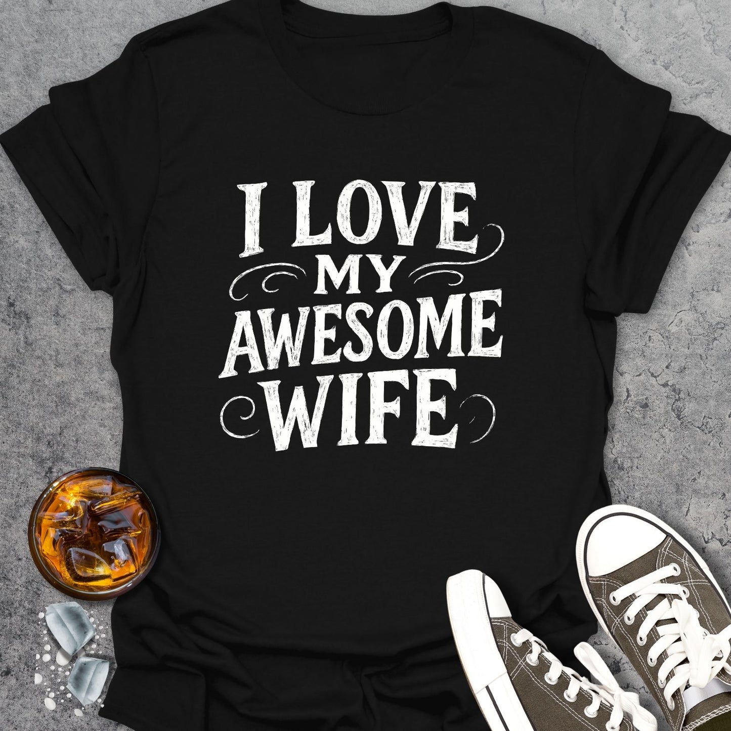 I Love My Awesome Wife T-Shirt