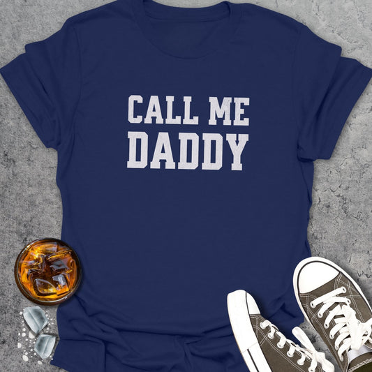 Call Me Daddy T-Shirt