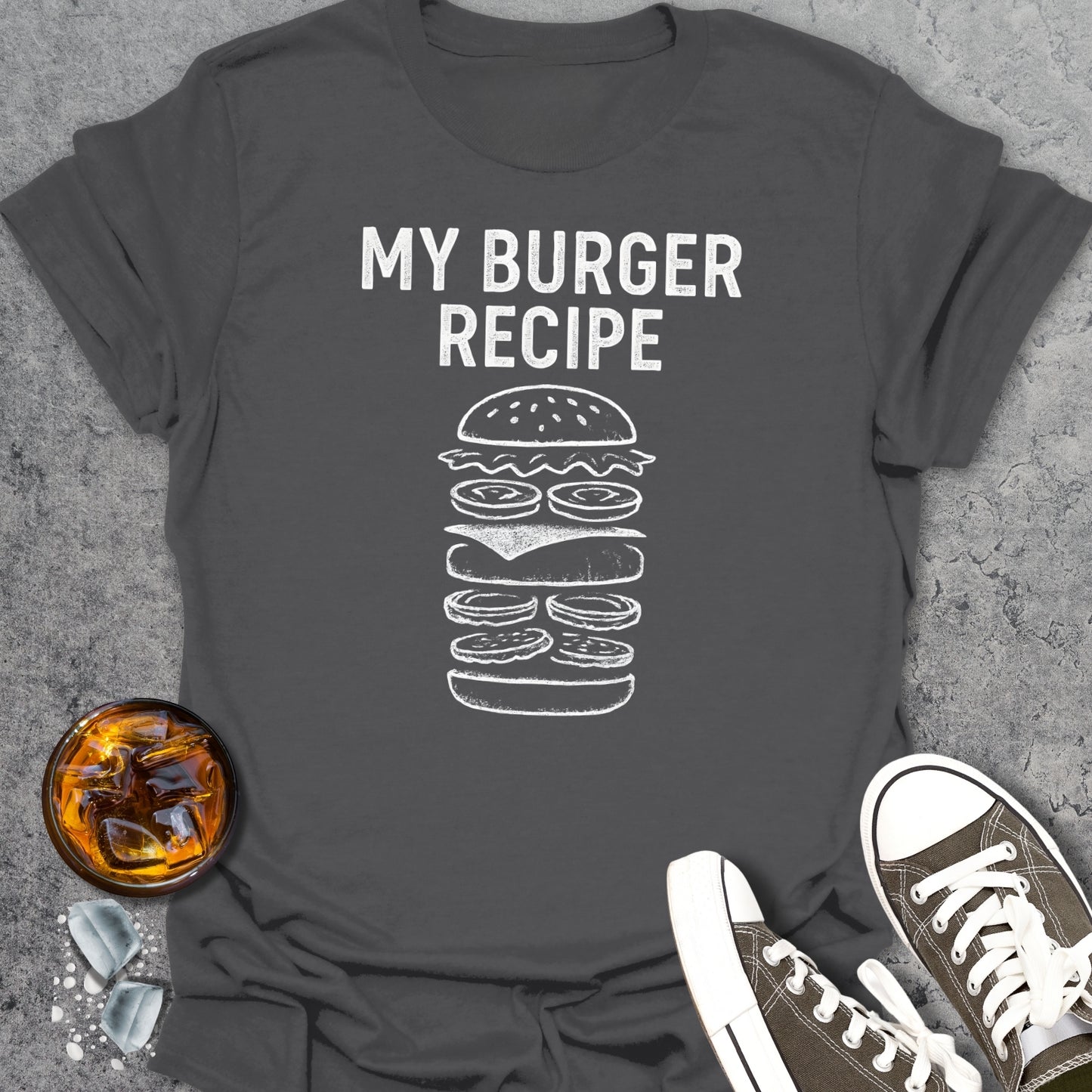 My Burger Recipe T-Shirt