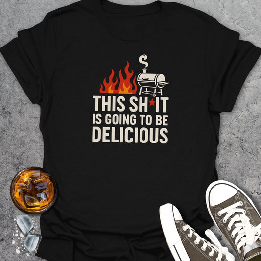 This Shit Is Going To Be Delicious T-Shirt