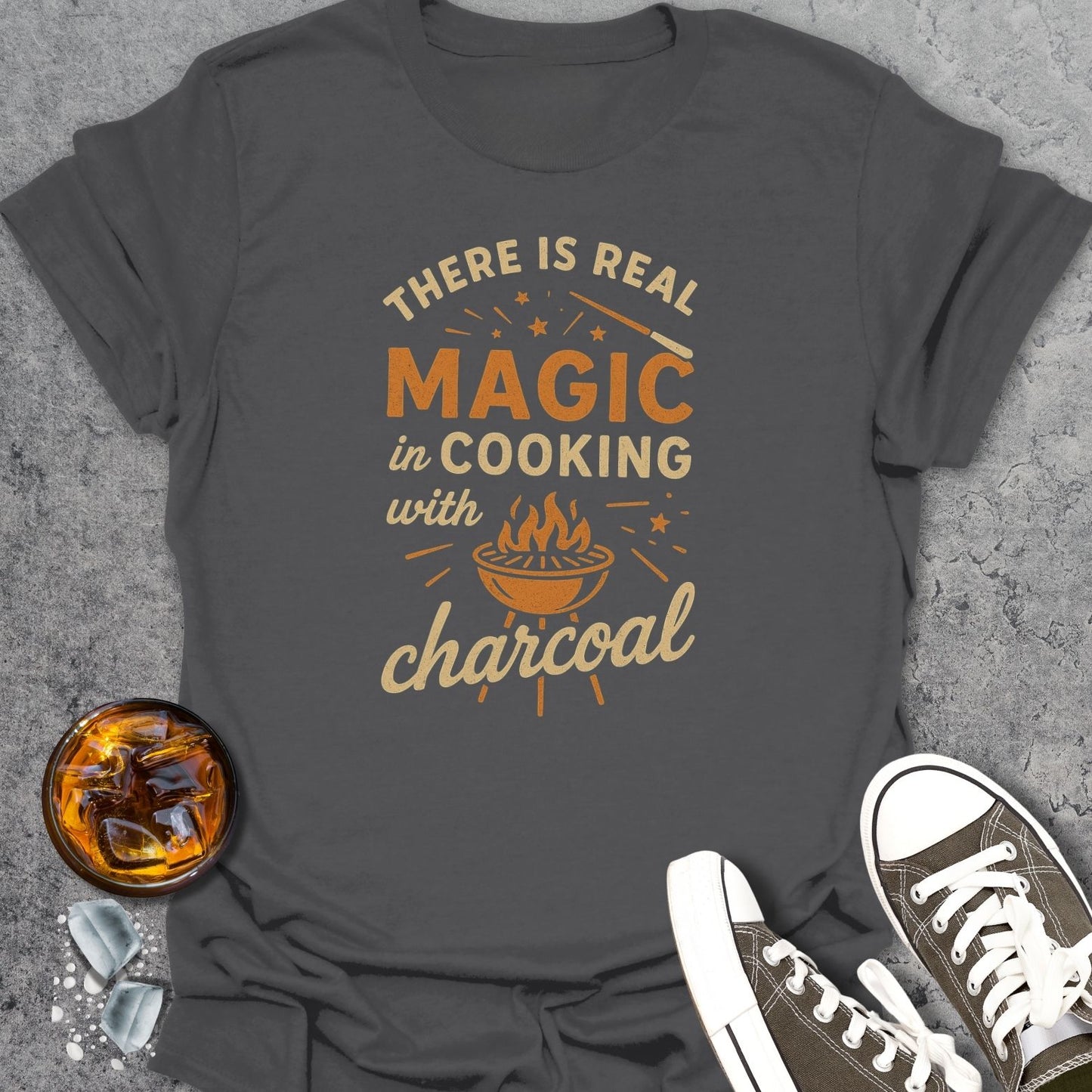 There's Real Magic In Cooking With Charcoal 3 T-Shirt