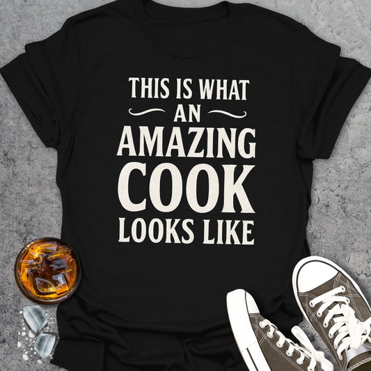 This Is What An Amazing Cook T-Shirt