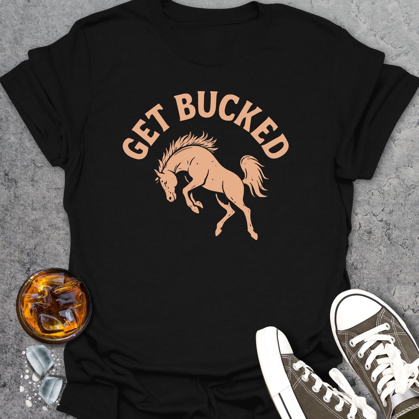 Get Bucked T-Shirt