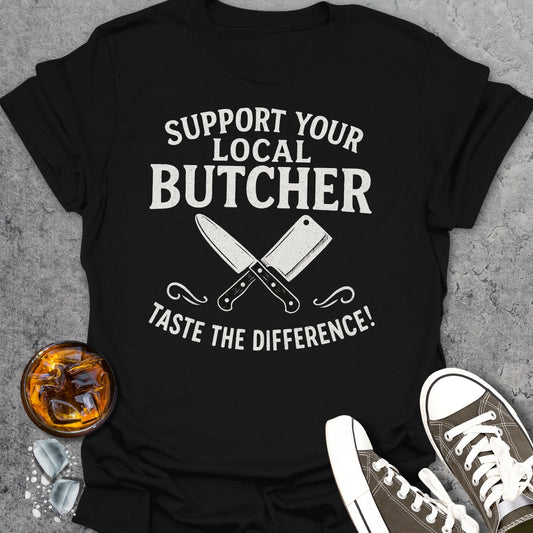 Support Your Local Butcher T-Shirt
