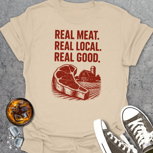 Real Meat Real Local Real Good T-Shirt