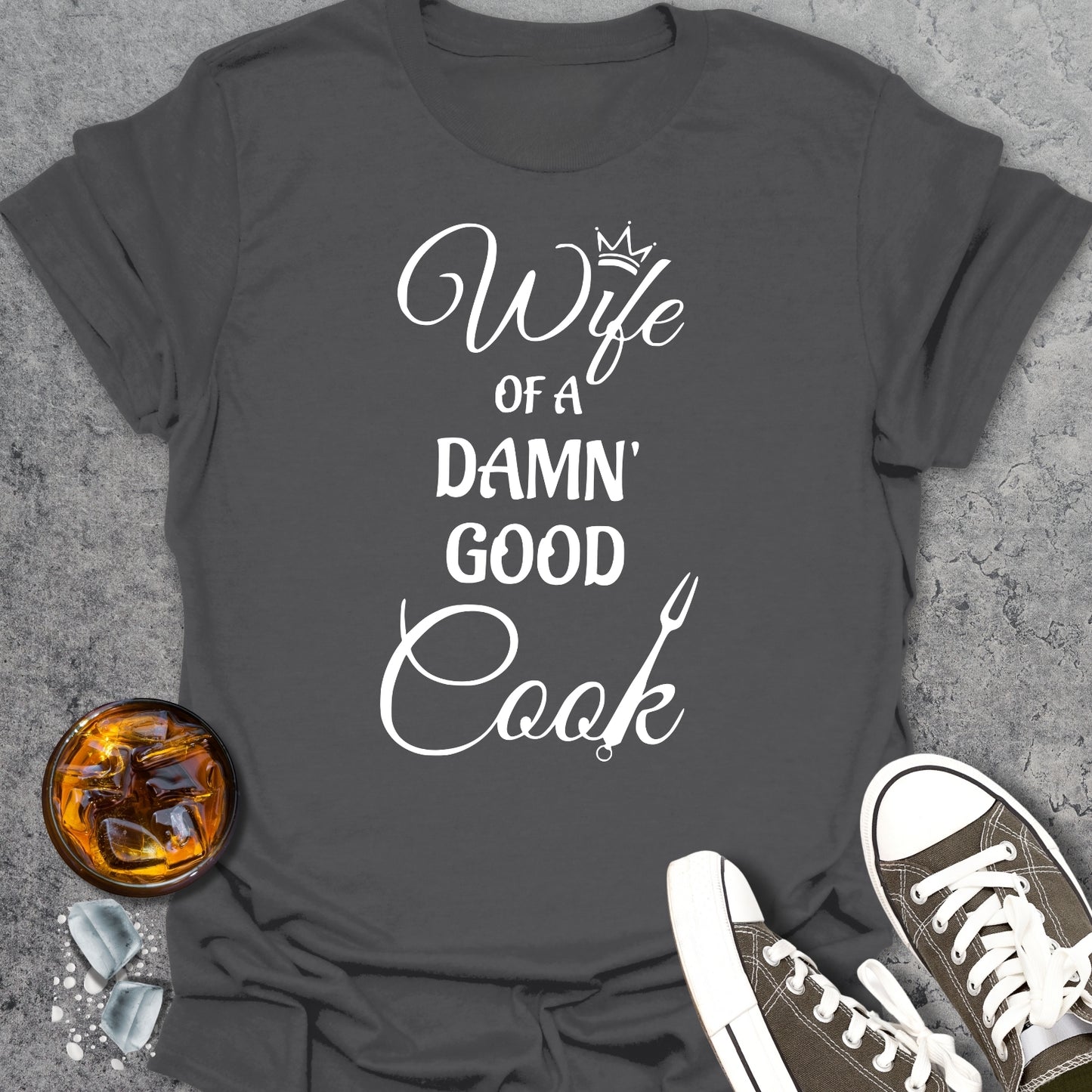 Wife Of A Damn Good Cook T-Shirt