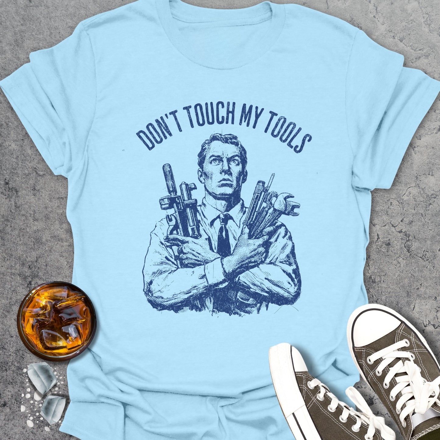 Don't Touch My Tools T-Shirt