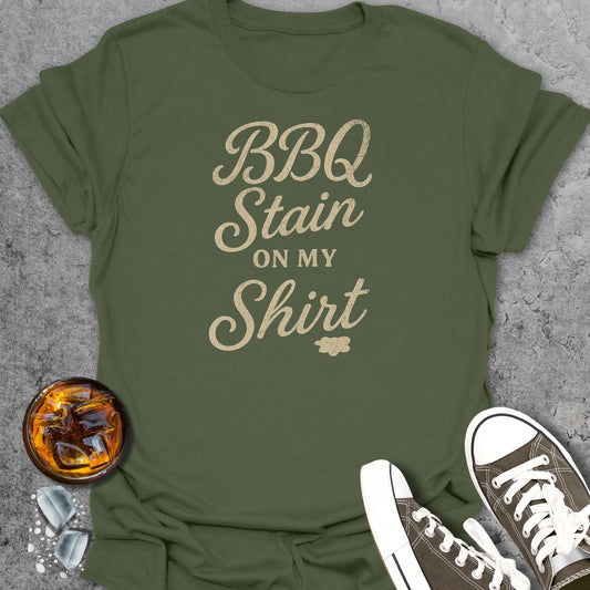 BBQ Stain On My Shirt 2 T-Shirt