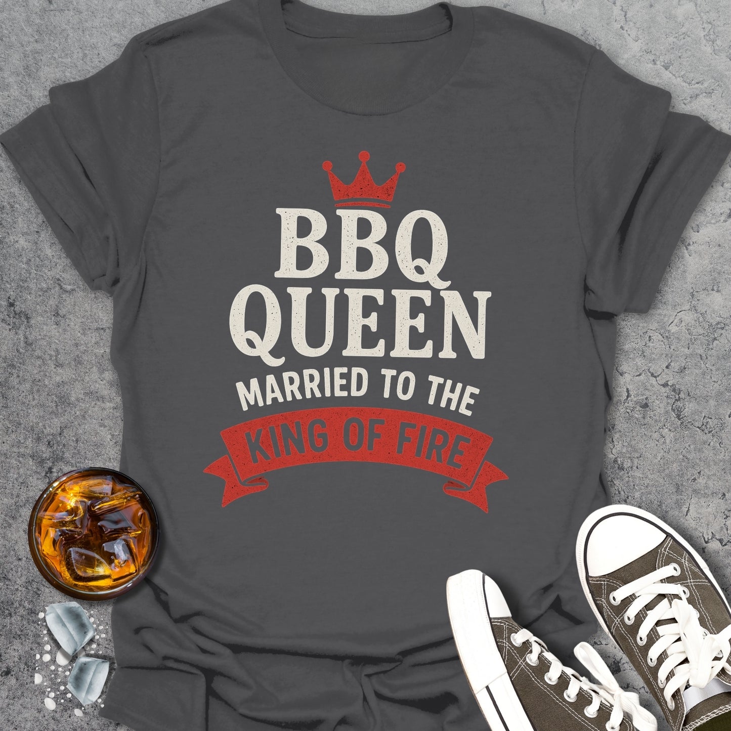 BBQ Queen - Married To The King Of Fire T-Shirt