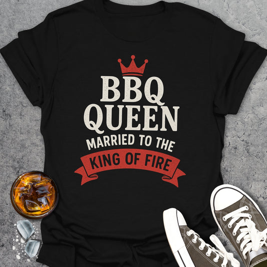 BBQ Queen - Married To The King Of Fire T-Shirt