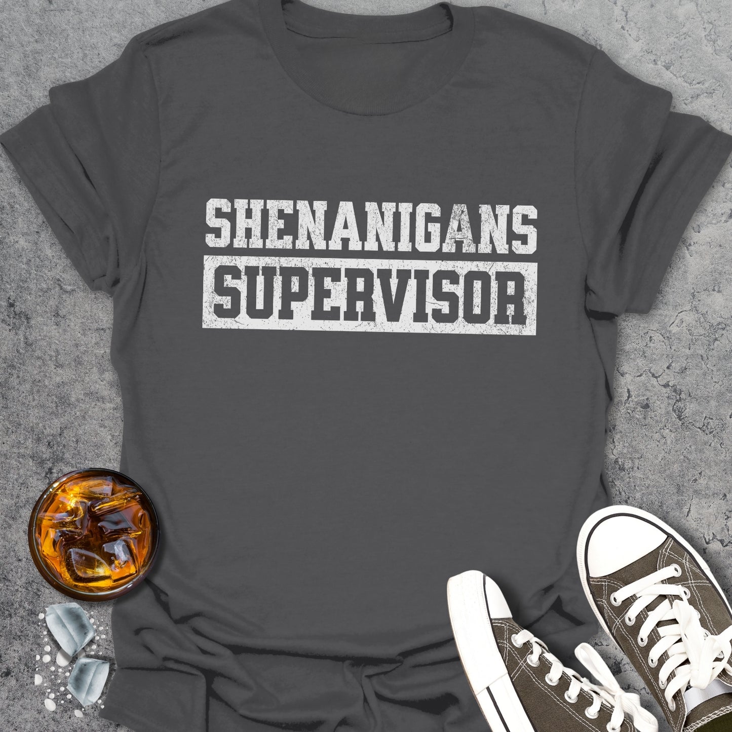 Shenanigans Supervisor T-Shirt