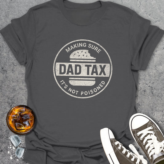 Dad Tax T-Shirt