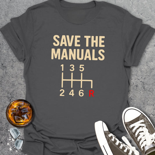 Save The Manuals T-Shirt