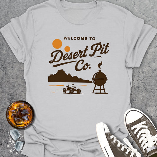 Welcome To Desert Pit Co T-Shirt
