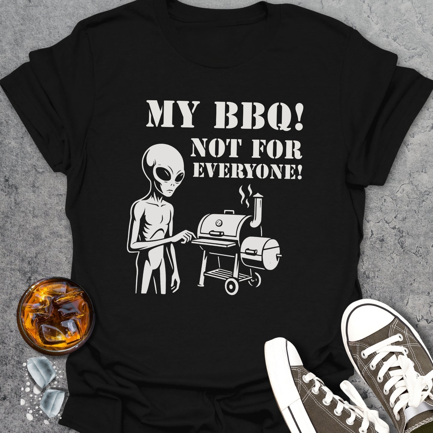 My BBQ Is Not For Everyone T-Shirt
