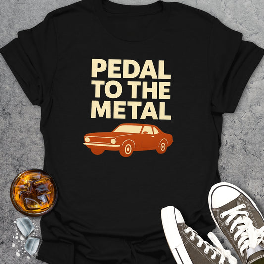 Pedal To The Metal - T-Shirt