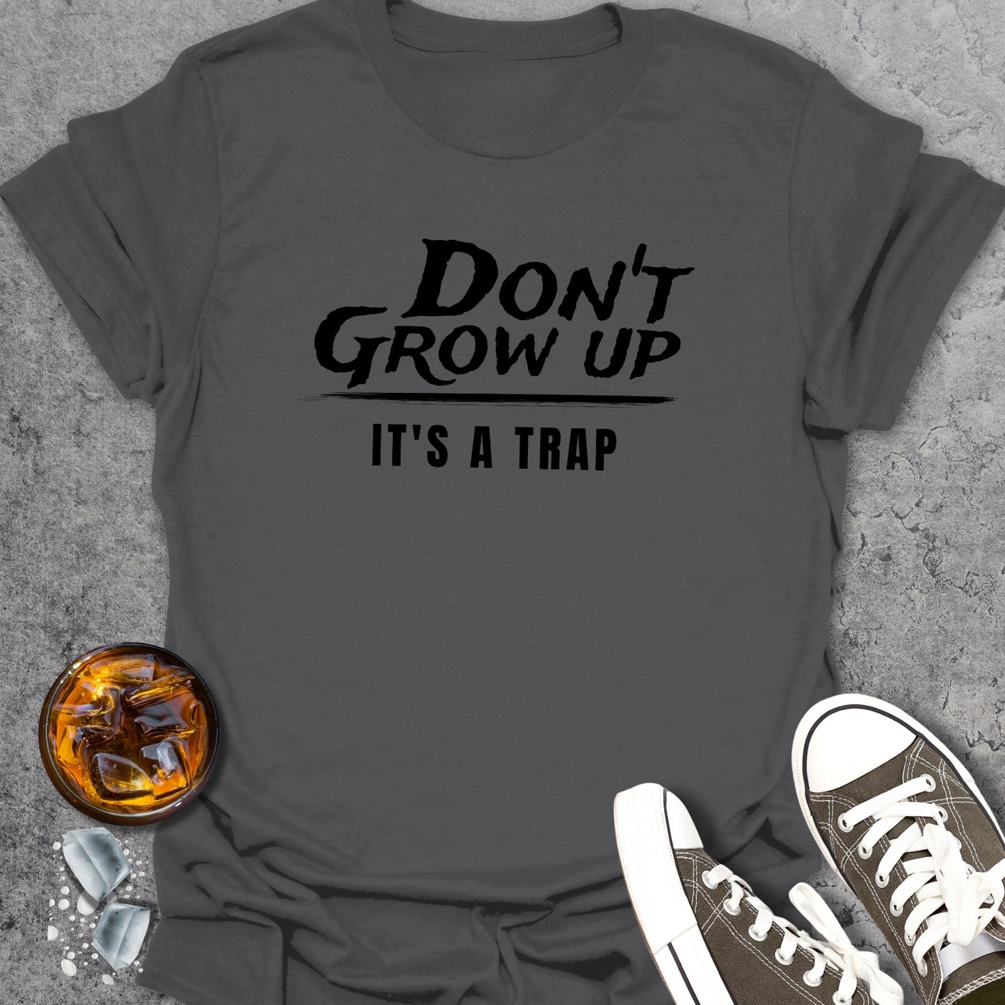 Don't Grow Up - It's A Trap - T-Shirt