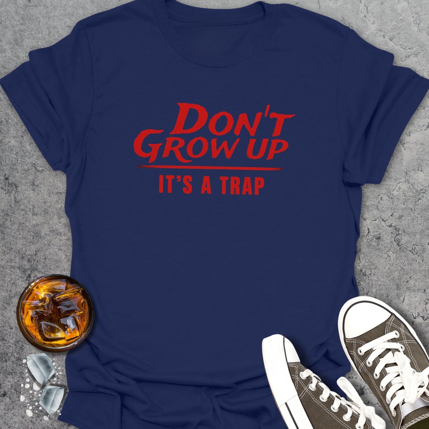 Don't Grow Up - It's A Trap - T-Shirt
