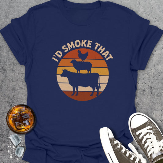 I'd Smoke That T-Shirt