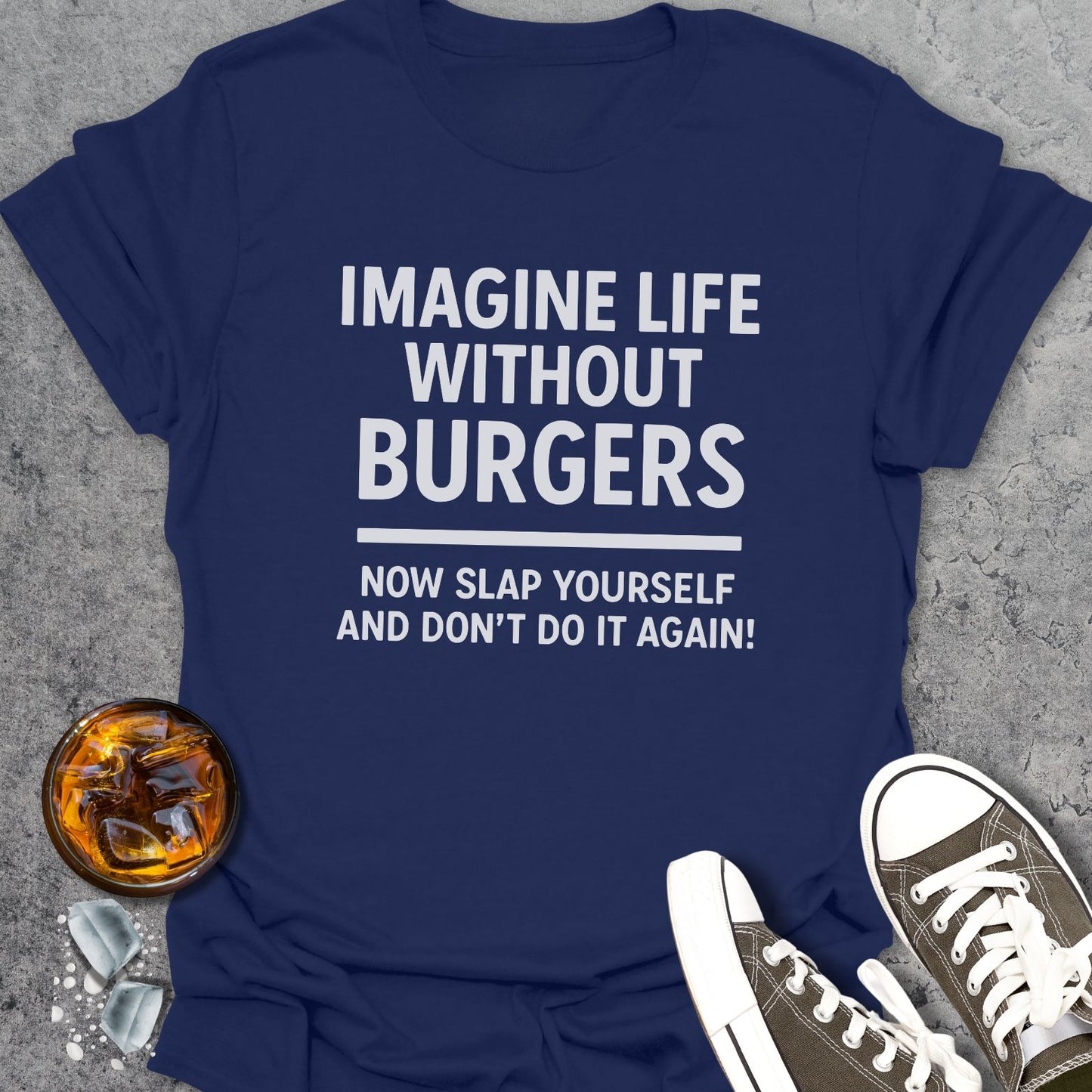 Life Without Burgers T-Shirt