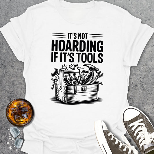 Hoarding Tools T-Shirt