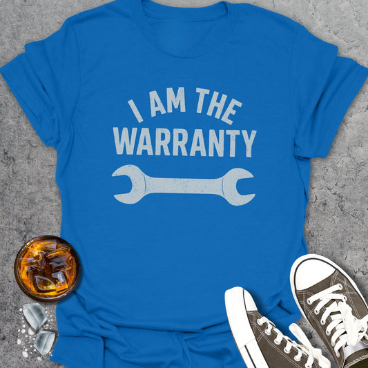 I Am The Warranty T-Shirt