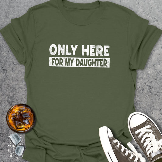 Only Here Funny T-Shirt