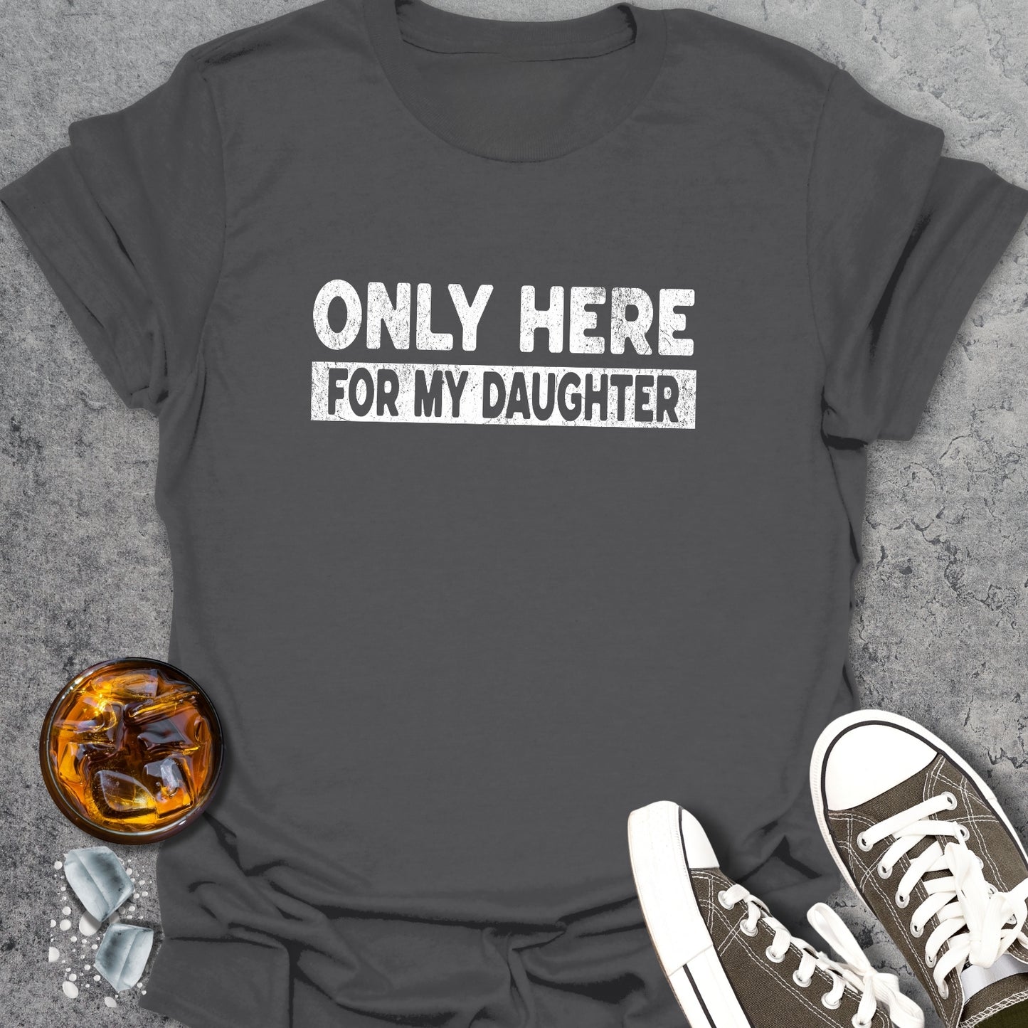 Only Here Funny T-Shirt