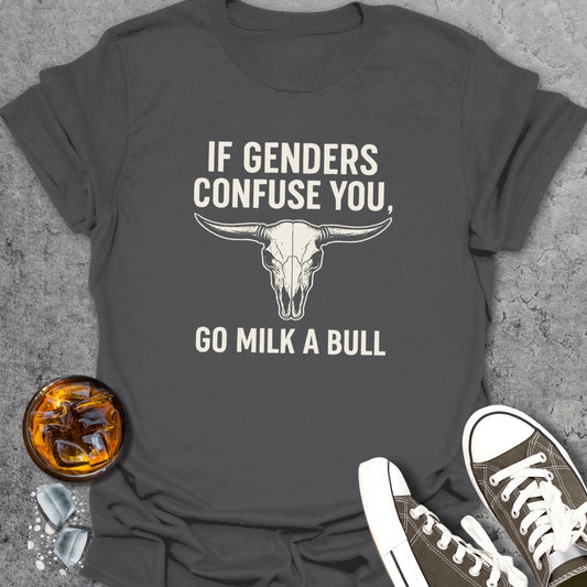 Go Milk A Bull T-Shirt