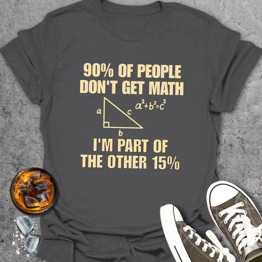 90% Of People Don't Get Math T-Shirt