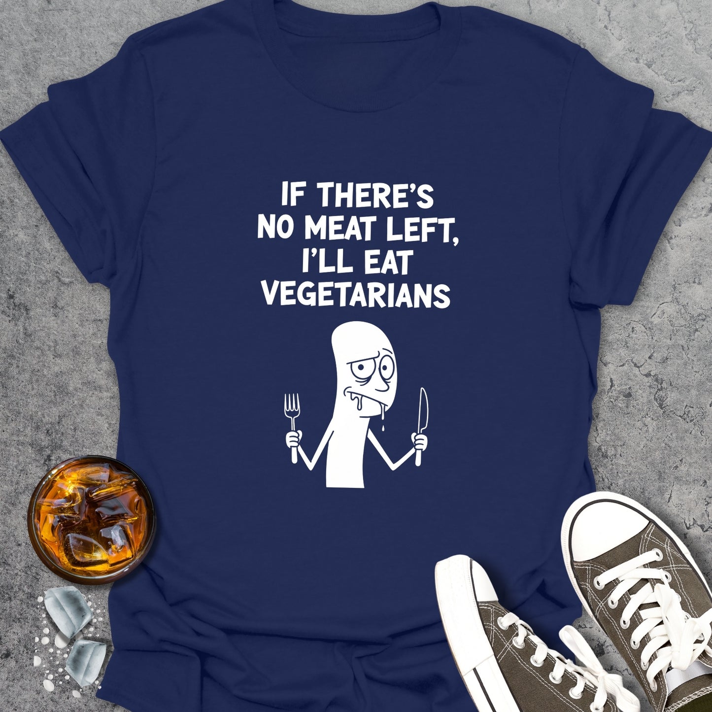 If There’s No Meat Left T-Shirt